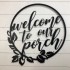 Welcome to our Porch