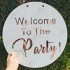 Welcome to the Party - Wall Plaque