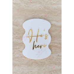 He's/She’s Here Acrylic Welcome Sign He's/She’s Here Acrylic Welcome Sign