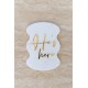 He's/She’s Here Acrylic Welcome Sign