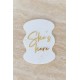 He's/She’s Here Acrylic Welcome Sign
